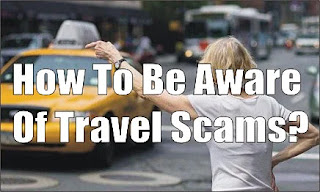 How To Be Aware Of Travel Scams?