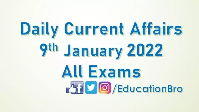 daily-current-affairs-9th-january-2022-for-all-government-examinations