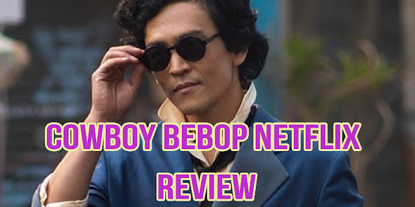 Cowboy Bebop Netflix 2021 Review