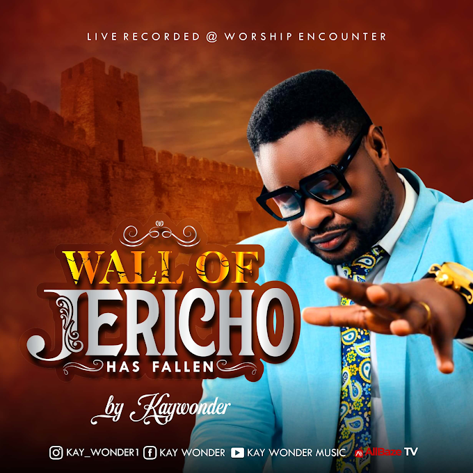 Kay Wonder - Wall of Jericho Has Fallen Lyrics + mp3 download