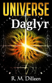 Daglyr (Universe Book 1) by R. M. Dilleen
