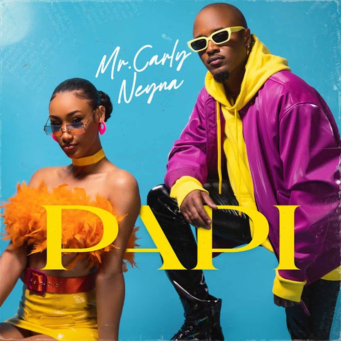 Mr. Carly – PAPI (feat. Neyna) [Download] 