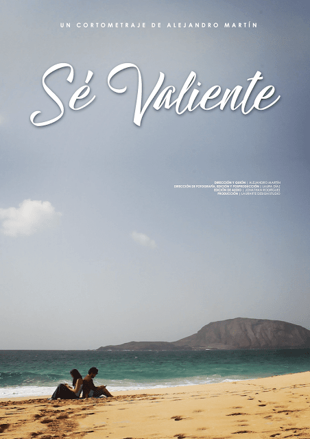 Cortometraje Sé valiente, dirigido por Alejandro Martín en 2017