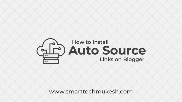How to Install Auto Source Links on Blogger