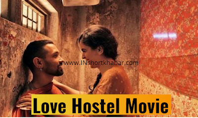 Love Hostel Movie 2022 : Love Hostel Movie Review & Story in Hindi | Latest Bollywood Movie in Hindi 2022