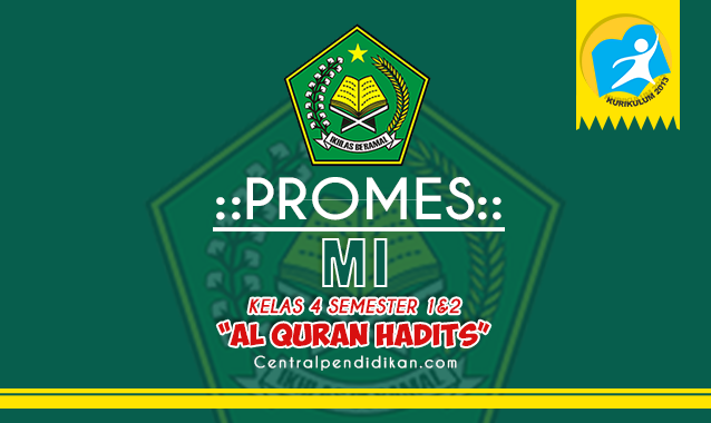 Promes Al Quran Hadits Kelas 4 MI Edisi Revisi Tahun 2022/2023