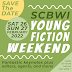EVENTS Young Fiction Weekend