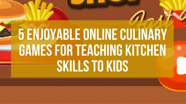 Online culinary games for kids