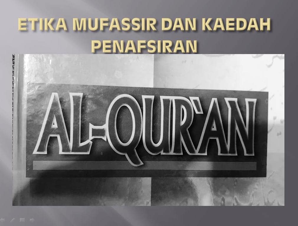 Etika Mufassir Dan Kaedah Penafsiran