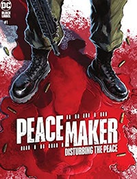 Peacemaker: Disturbing the Peace #1