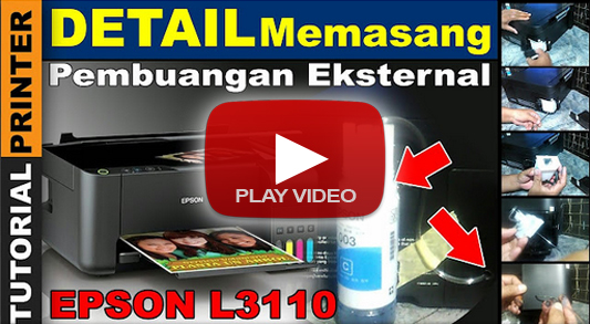 Cara Memasang Pembuangan Eksternal Printer Epson L3110, cara pasang pembuangan luarepson l3110, absorber eksternal epson l3110, absorber epson l3110, epson ecotank l3110, pasang tabung pembuangan eksternal, membuat tempat pembuangan tinta epson l210 l110 l300 l350 l355, pembuangan tinta epson absorber t3110, How to Install an External Disposal Epson L3110 printer, how to install the luarepson l3110 disposal, epson l3110 external absorber, epson l3110 absorber, epson ecotank l3110, install an external drain tube, make an epson l210 disposal dump