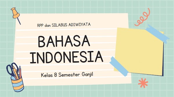 RPP dan Silabus Adiwiyata Mata Pelajaran Bahasa Indonesia Kelas 8 Semester Ganjil