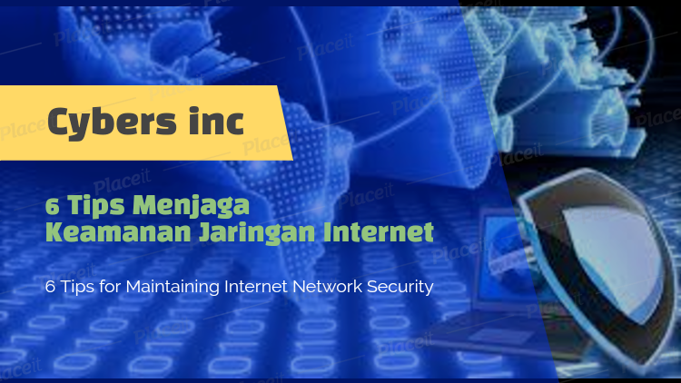 6 Tips Menjaga Keamanan Jaringan Internet, Wajib Tahu!