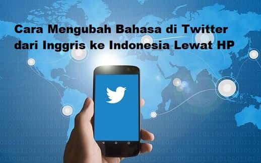 Cara Mengubah Bahasa di Twitter dari Inggris ke Indonesia