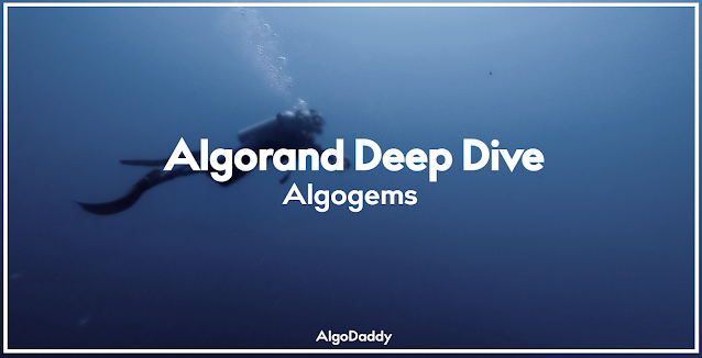 Algogems Algorand Deep Dive AlgoDaddy