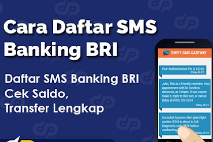 Cara Transfer Lewat SMS Banking BRI dan Panduan Aktivasi Terbaru 2022