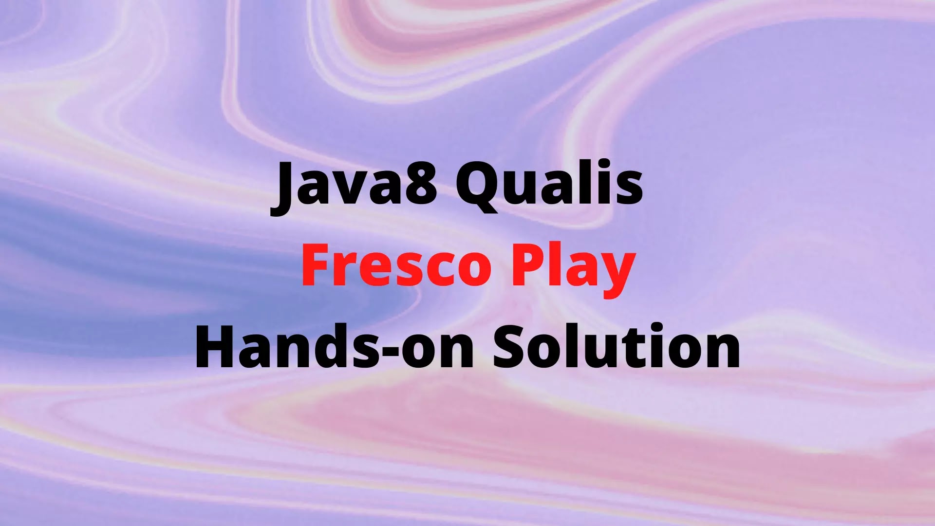 Java8 Qualis Hands-on Solution  |  TCS Fresco Play
