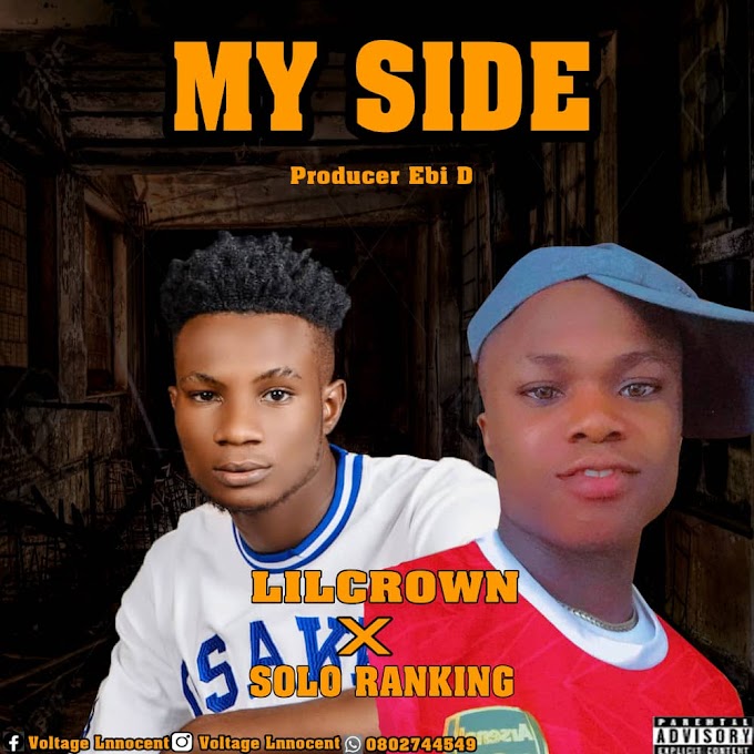 [Music]Lil Crown ft Solo Ranking _My Side 