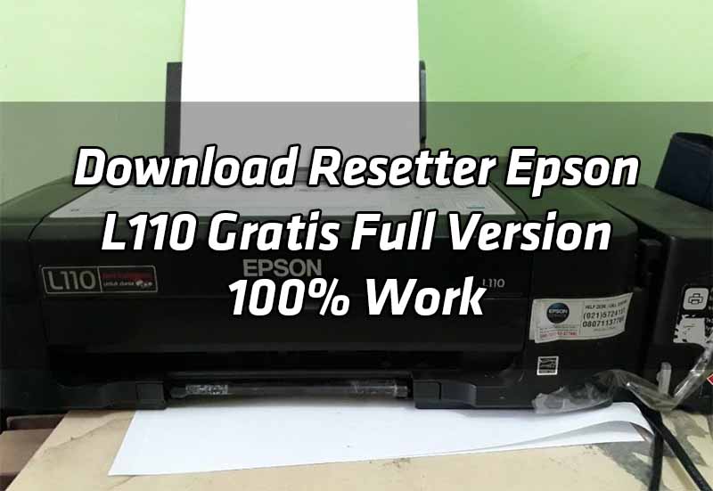 download-resetter-epson-l110-gratis-full-version-100-work