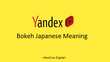 Yandex Bokeh Japanese Meaning