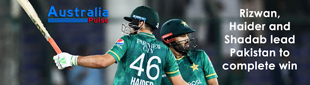 Rizwan, Haider and Shadab lead Pakistan to complete win