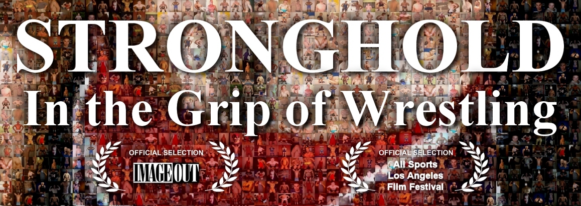 STRONGHOLD: In the Grip of Wrestling Documentary