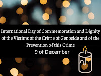 International Day of Commemoration and Dignity of the Victims of the Crime of Genocide and of the Prevention of this Crime - 09 November.