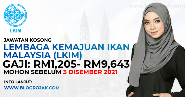 200 Kekosongan Jawatan Di Lembaga Kemajuan Ikan Malaysia (LKIM) ~ Gaji RM1,205 - RM9,643 ~ Minima PMR/PT3 Layak Memohon. Khas kepada anda yang sedang mencari pekerjaan dan berminat untuk mengisi kekosongan jawatan terkini yang tertera pada halaman Blog Rojak.