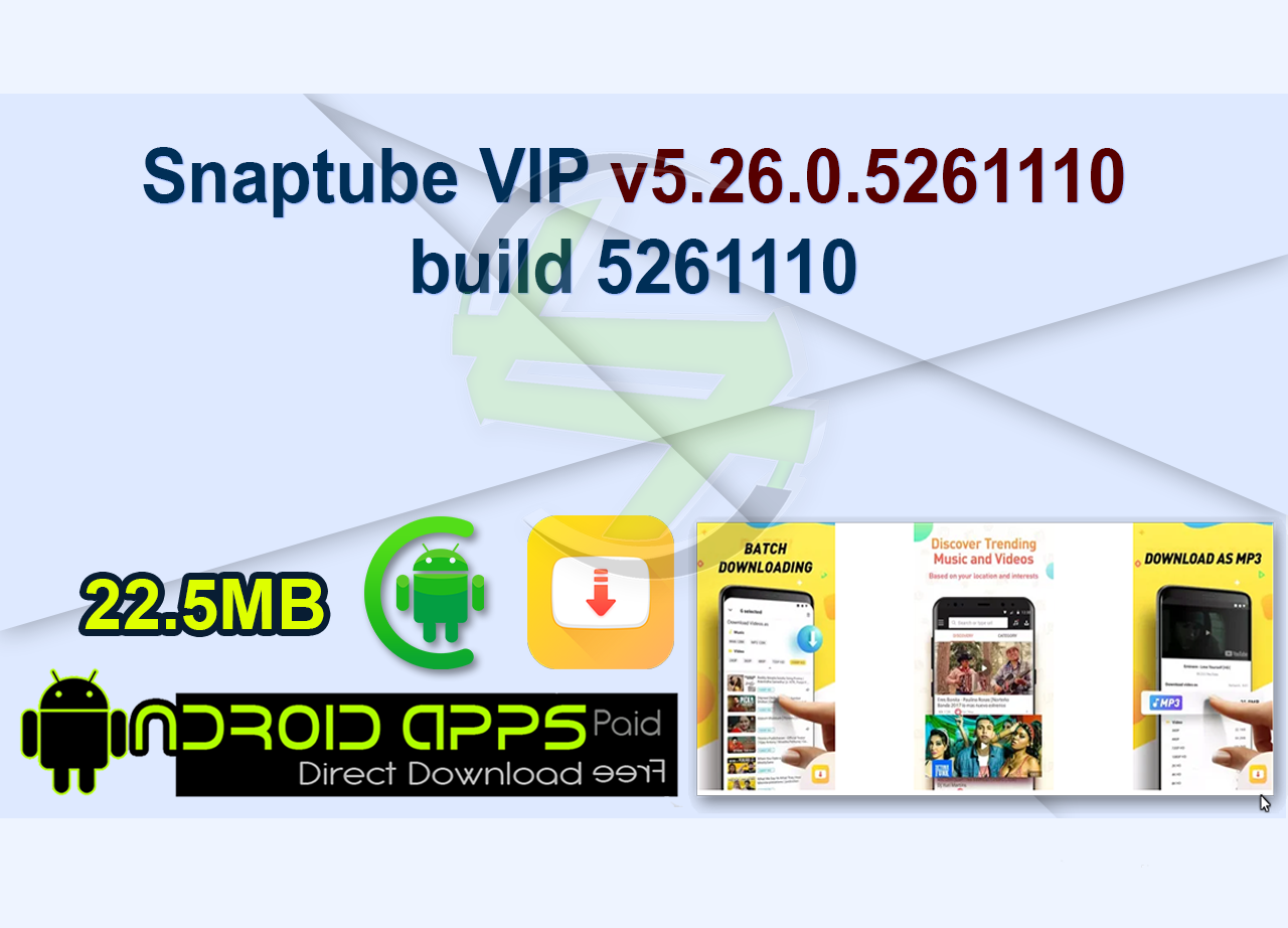 Snaptube VIP v5.26.0.5261110 build 5261110