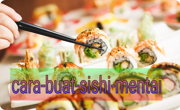 Cara-Buat-Sushi-Mentai-Rumahan-Yang-LezatApa-Saja-Sih-Bahan-Yang-Di-Perlukan