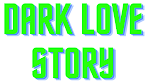 Dark love story
