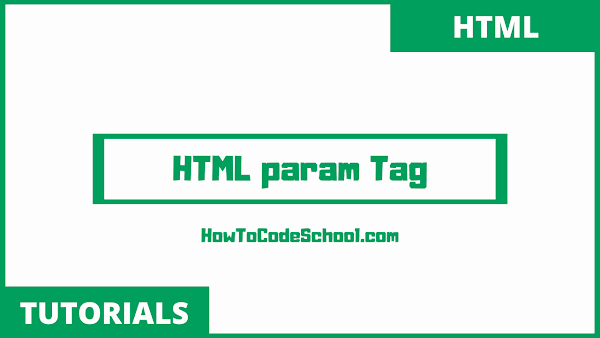 HTML param Tag