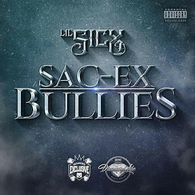 Lil Sicx x Sac-Ex Bullies (single)