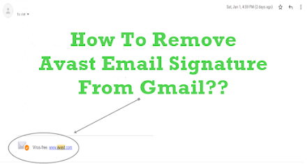 How To Remove Avast Email Signature From Gmail?