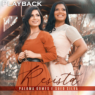 Resista (Playback) - Paloma Gomes, Sued Silva
