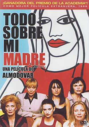 Todo sobre mi madre (1999)