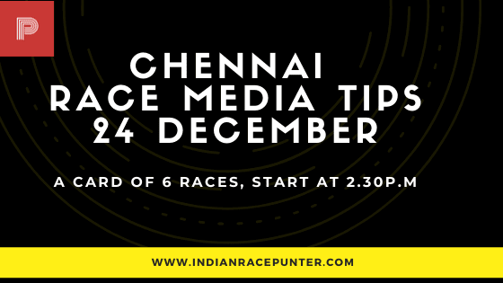 Chennai Race Media Tips 24 December