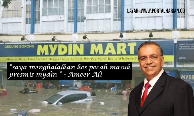 Ameer Ali Menghalalkan Kes Pecah Masuk Di Premis Mydin Susulan Bencana Banjir Besar