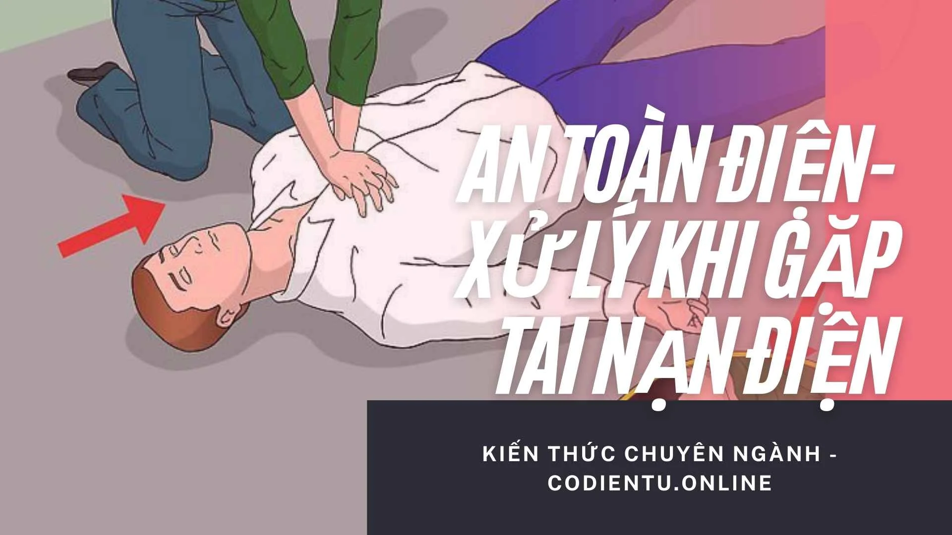 Báo cáo An toàn điện - Cách xử lý khi gặp tai nạn điện