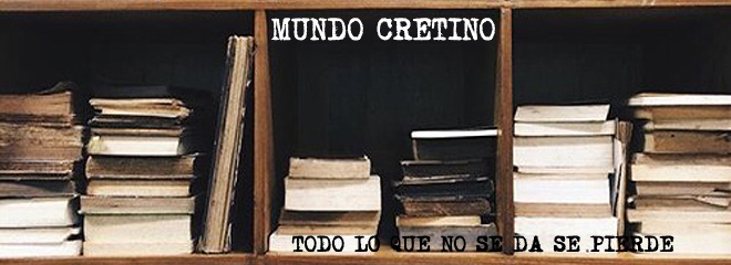 MUNDO CRETINO