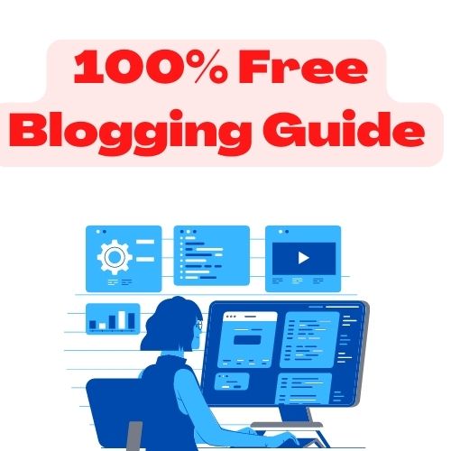 Create A Free Blog Sites  - 100% Free Blogging Guide 2022