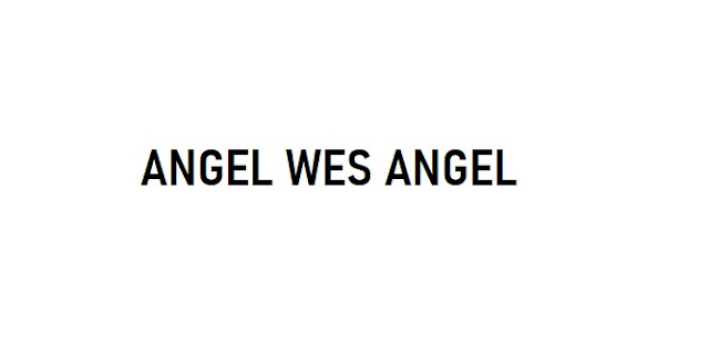 Wes Angel Wes Angel, Apasih Artinya?