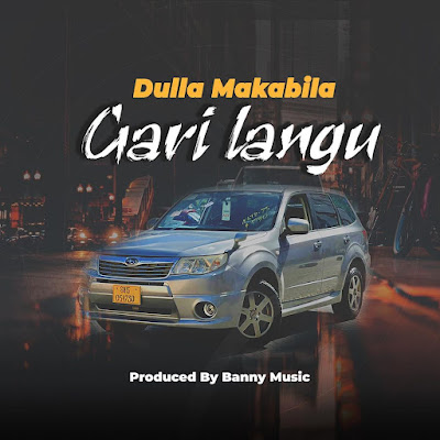 AUDIO | Dulla Makabila - Gari Langu | Mp3 DOWNLOAD