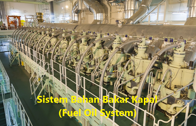 Sistem Bahan Bakar Kapal (Fuel Oil System)