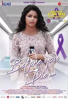 Before You Die full cast and crew Wiki - Check here Bollywood movie Before You Die 2022 wiki, story, release date, wikipedia Actress name poster, trailer, Video, News
