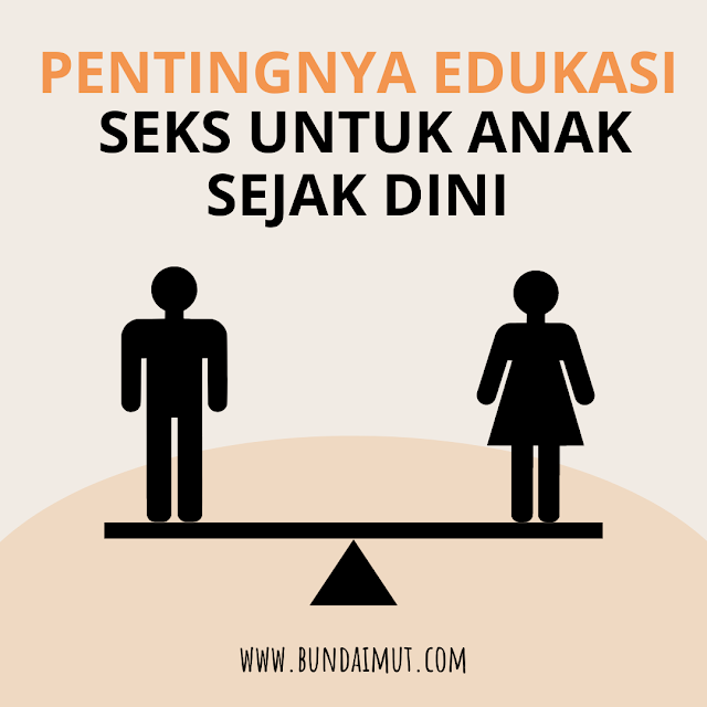 Pentingnya edukasi seks untuk anak sejak dini