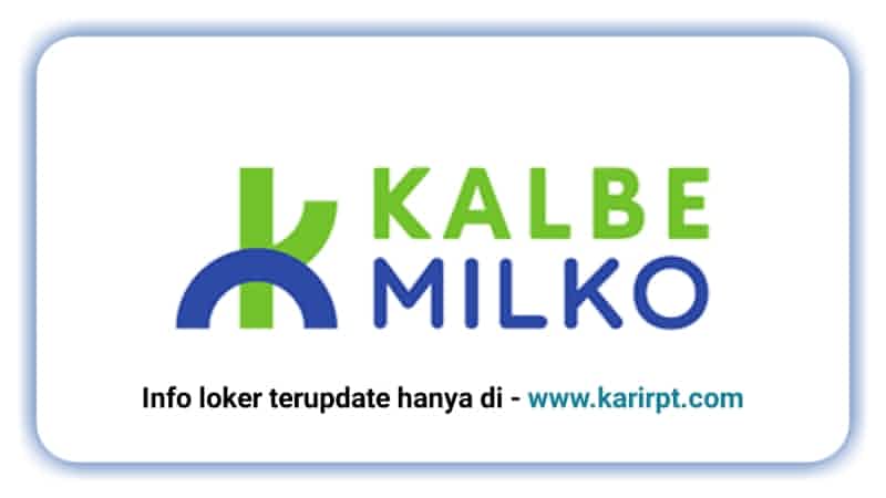 Info Loker PT Kalbe Milko Indonesia Bojong Koneng