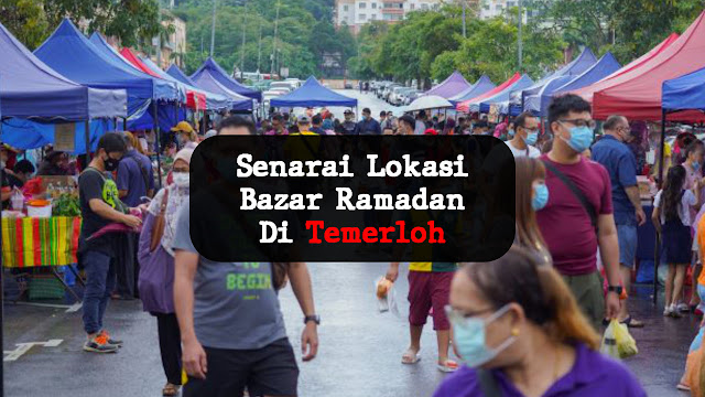 Lokasi Bazar Ramadan Temerloh 2022