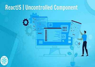 ReactJS | Uncontrolled Component
