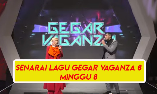 Senarai Lagu Gegar Vaganza 2021 Minggu 8